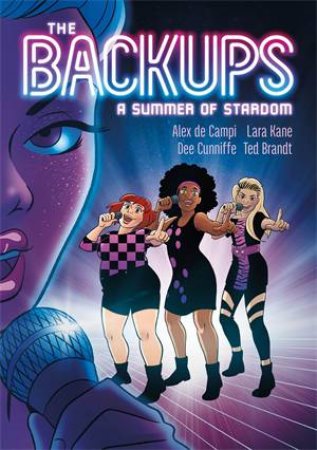 The Backups by Alex de Campi & Lara Kane