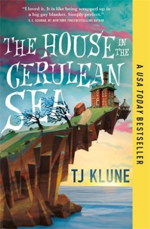 The House In The Cerulean Sea by TJ Klune