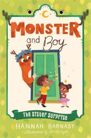 Monster And Boy: The Sister Surprise by Hannah Barnaby & Anoosha Syed