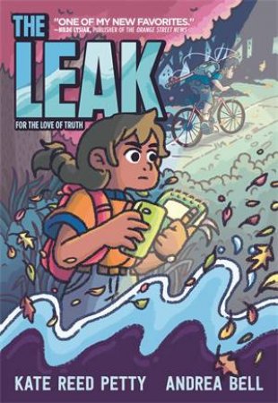 The Leak by Kate Reed Petty & Andrea Bell