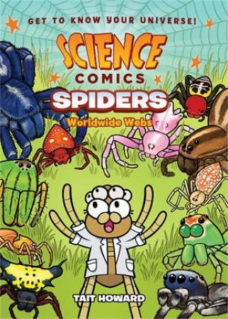 Science Comics: Spiders by Tait Howard