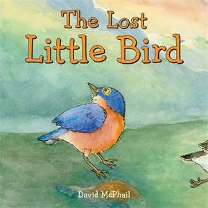 The Lost Little Bird by David McPhail