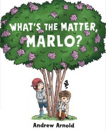 What's The Matter, Marlo? by Andrew Arnold