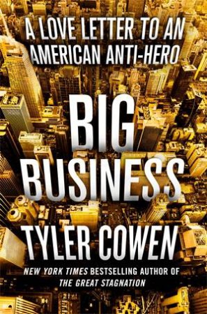 Big Business by Tyler Cowen