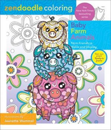 Zendoodle Coloring: Baby Farm Animals by Jeanette Wummel