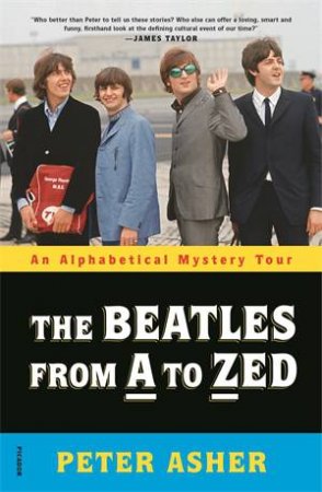 The Beatles From A To Zed by Peter Asher