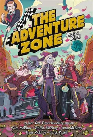 The Adventure Zone: Petals To The Metal by Clint McElroy & Carey Pietsch & Griffin McElroy & Travis McElroy & Justin McElroy & Carey Pietsch