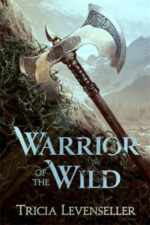 Warrior Of The Wild by Tricia Levenseller