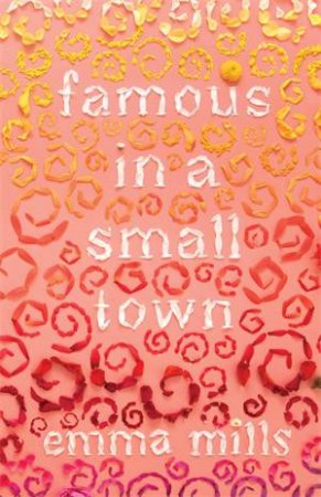 Famous In A Small Town by Emma Mills