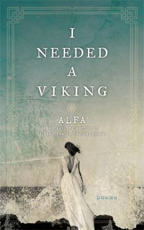 I Needed A Viking by Alfa