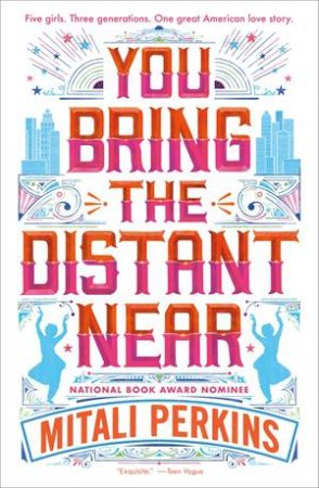 You Bring The Distant Near by Mitali Perkins