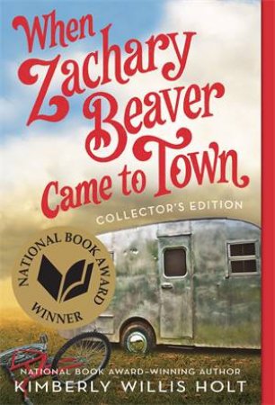 When Zachary Beaver Came To Town by Kimberly Willis Holt