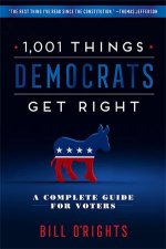 1001 Things Democrats Get Right