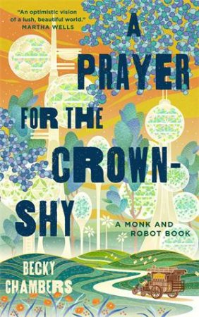 A Prayer For The Crown-Shy by Becky Chambers