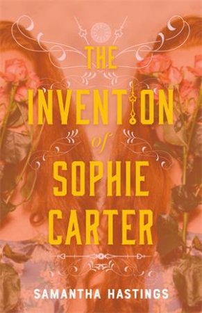 The Invention Of Sophie Carter by Samantha Hastings
