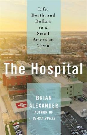 The Hospital by Brian Alexander