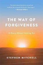 The Way Of Forgiveness A Story About Letting Go