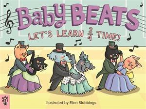 Baby Beats: Let's Learn 3/4 Time! by Odd Dot & Ellen Stubbings