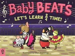 Baby Beats: Let's Learn 2/4 Time! by Odd Dot & Ellen Stubbings