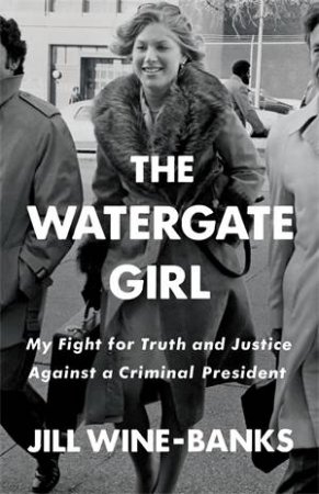 The Watergate Girl by Jill Wine-Banks