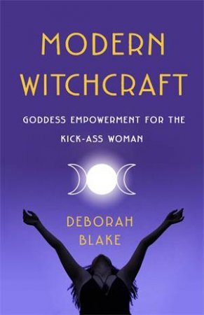 Modern Witchcraft by Deborah Blake