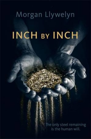 Inch By Inch by Morgan Llywelyn