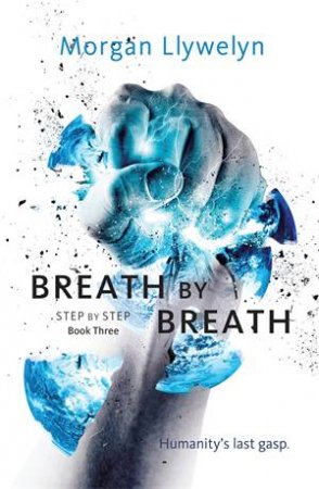 Breath By Breath by Morgan Llywelyn