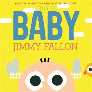 This Is Baby by Jimmy Fallon & Miguel Ordóñez