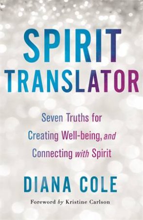 Spirit Translator by Diana Cole