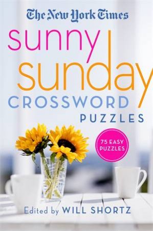 The New York Times Sunny Sunday Crossword Puzzles by The New York Times