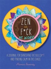 Zen As Fck At Work
