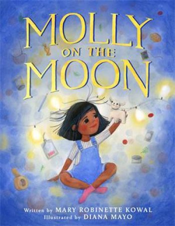 Molly On The Moon by Mary Robinette Kowal & Diana Mayo