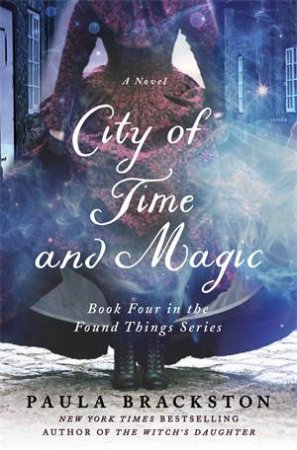 City Of Time And Magic by Paula Brackston