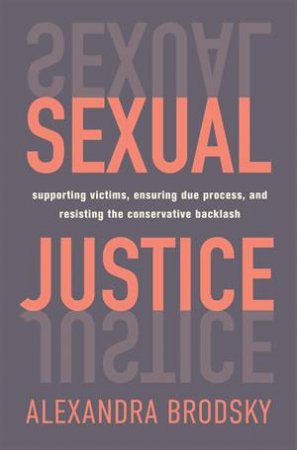 Sexual Justice by Alexandra Brodsky