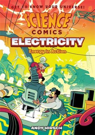 Science Comics: Electricity by Andy Hirsch