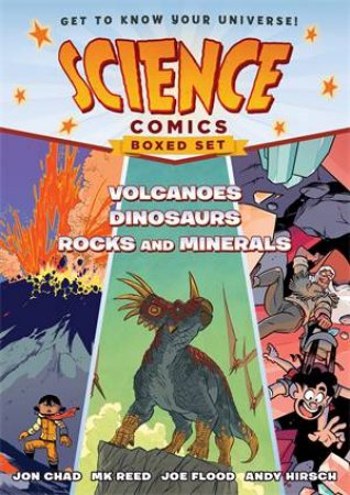 Science Comics Boxed Set: Volcanoes, Dinosaurs, And Rocks And Minerals by Jon Chad & MK Reed & Joe Flood & Andy Hirsch
