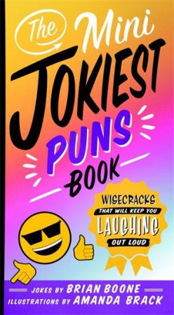 The Mini Jokiest Puns Book by Brian Boone