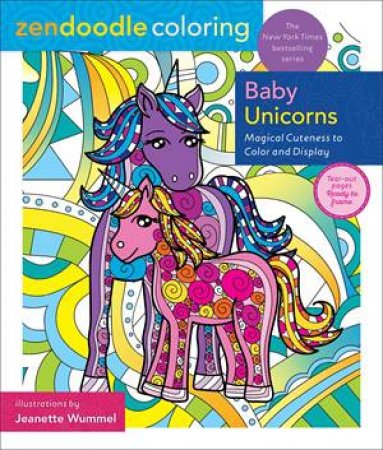 Zendoodle Coloring: Baby Unicorns by Jeanette Wummel