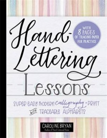 Hand-Lettering Lessons by Caroline Bryan
