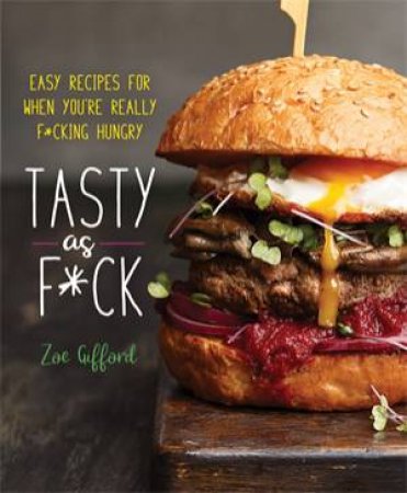Tasty As F*ck by Zoe Gifford
