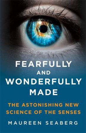 Fearfully and Wonderfully Made by Maureen Seaberg