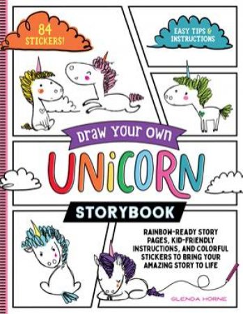 Draw Your Own Unicorn Storybook by Glenda Horne
