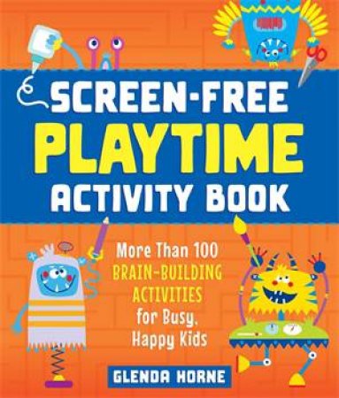 Screen-Free Playtime Activity Book by Glenda Horne