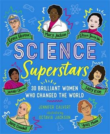 Science Superstars by Jennifer Calvert & Octavia Jackson