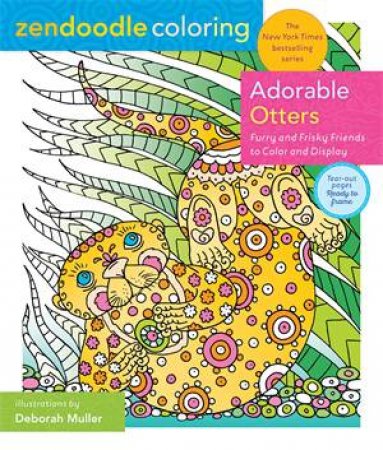 Zendoodle Coloring: Adorable Otters by Deborah Muller