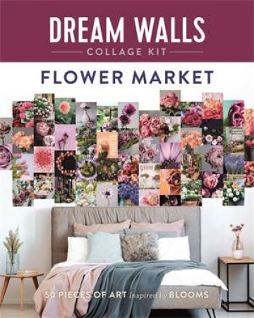 Dream Walls Collage Kit: Flower Market by Chloe Standish