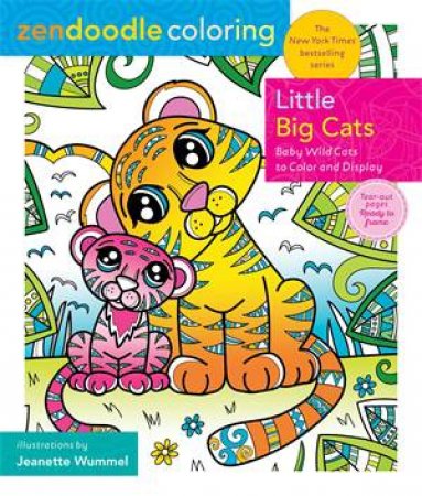 Zendoodle Coloring: Little Big Cats by Jeanette Wummel