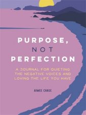 Purpose Not Perfection