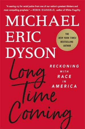 Long Time Coming by Michael Eric Dyson