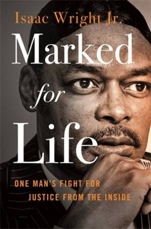 Marked For Life by Isaac Wright Jr.